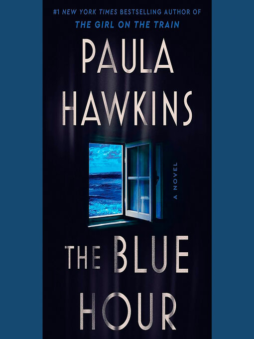 Title details for The Blue Hour by Paula Hawkins - Wait list